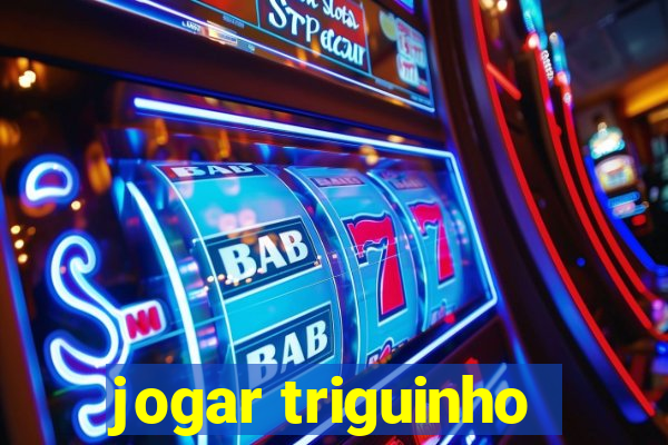 jogar triguinho